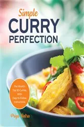 Book cover of Simple Curry Perfection by Priya Batra