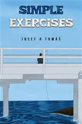 Book cover of Simple Exercises by Josef A Tomáš