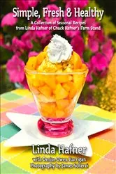 Book cover of Simple, Fresh & Healthy by Linda Hafner
