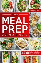 Book cover of Simple Meal Prep Cookbook by Joseph Gill