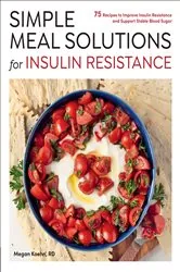 Book cover of Simple Meal Solutions for Insulin Resistance by Megan Koehn