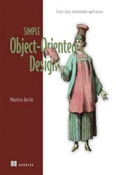 Book cover of Simple Object-Oriented Design by Mauricio Aniche