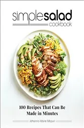 Book cover of Simple Salad Cookbook by Johanna Marie Mirpuri