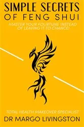 Book cover of Simple Secrets of Feng Shui by Unknown