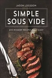 Book cover of Simple Sous Vide by Jason Logsdon