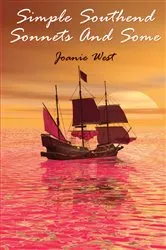 Book cover of Simple Southend Sonnets And Some by Joanie West