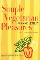 Book cover of Simple Vegetarian Pleasures by Jeanne Lemlin