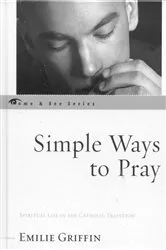 Book cover of Simple Ways to Pray by Emilie Griffin