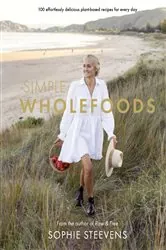 Book cover of Simple Wholefoods by Sophie Steevens