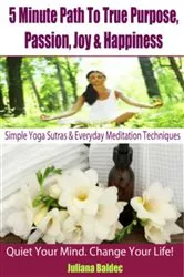 Book cover of Simple Yoga Sutras & Yoga Workouts For Home - 4 In 1: 5 Minute Path by Juliana Baldec