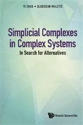 Book cover of Simplicial Complexes In Complex Systems: In Search For Alternatives by Yi Zhao