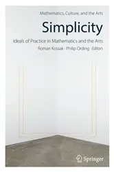 Book cover of Simplicity: Ideals of Practice in Mathematics and the Arts by Unknown