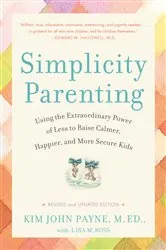 Book cover of Simplicity Parenting by Kim John Payne