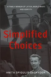 Book cover of Simplified Choices by Anita Spigulis-DeSnyder