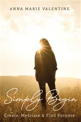 Book cover of Simply Begin by Anna Marie Valentine