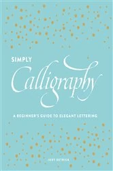 Book cover of Simply Calligraphy by Judy Detrick