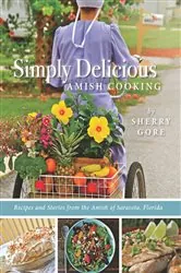 Book cover of Simply Delicious Amish Cooking by Sherry Gore