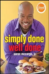 Book cover of Simply Done, Well Done by Aaron McCargo