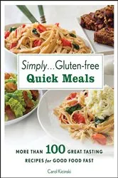 Book cover of Simply . . . Gluten-free Quick Meals by Carol Kicinski