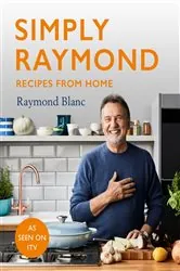 Book cover of Simply Raymond by Raymond Blanc