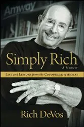 Book cover of Simply Rich: Life and Lessons from the Cofounder of Amway by Rich DeVos