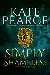 Book cover of Simply Shameless by Kate Pearce
