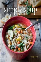 Book cover of Simply Soup by Madge Baird