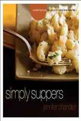 Book cover of Simply Suppers by Jennifer Chandler