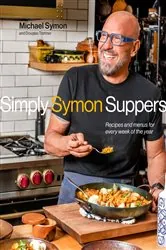 Book cover of Simply Symon Suppers by Michael Symon