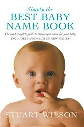 Book cover of Simply the Best Baby Name Book by Stuart Wilson