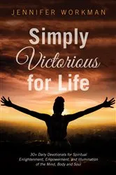 Book cover of Simply Victorious for Life by Jennifer Workman