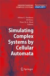 Book cover of Simulating Complex Systems by Cellular Automata by Alfons G. Hoekstra