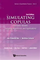 Book cover of Simulating Copulas: Stochastic Models, Sampling Algorithms, And Applications (Second Edition) by Jan-frederik Mai