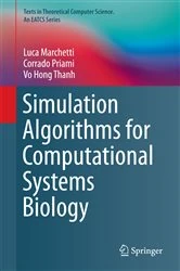 Book cover of Simulation Algorithms for Computational Systems Biology by Luca Marchetti