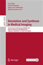 Book cover of Simulation and Synthesis in Medical Imaging by Can Zhao