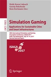Book cover of Simulation Gaming. Applications for Sustainable Cities and Smart Infrastructures by Heide Karen Lukosch