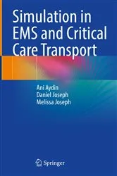 Book cover of Simulation in EMS and Critical Care Transport by Ani Aydin