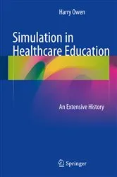 Book cover of Simulation in Healthcare Education by Harry Owen