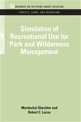Book cover of Simulation of Recreational Use for Park and Wilderness Management by Mordechai Schechter