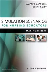 Book cover of Simulation Scenarios for Nursing Educators, Second Edition (2nd ed.) by Unknown