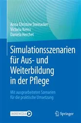 Book cover of Simulationsszenarien für Aus- und Weiterbildung in der Pflege by Anna Christine Steinacker