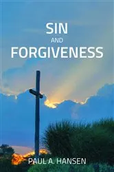 Book cover of Sin and forgiveness by Paul A. Hansen