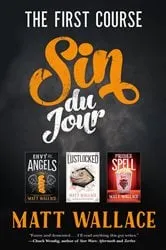 Book cover of Sin du Jour: The First Course by Matt Wallace