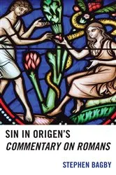 Book cover of Sin in Origen’s Commentary on Romans by Stephen Bagby