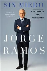 Book cover of Sin Miedo by Jorge Ramos