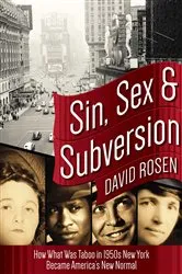 Book cover of Sin, Sex & Subversion by David Rosen