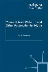 Book cover of ‘Since at least Plato …’ and Other Postmodernist Myths by M. Devaney