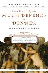 Book cover of Since Eve Ate Apples Much Depends on Dinner by Margaret Visser