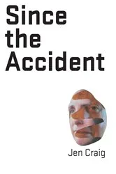 Book cover of Since the Accident by Unknown