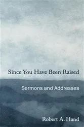Book cover of Since You Have Been Raised by Hand, Robert, A.